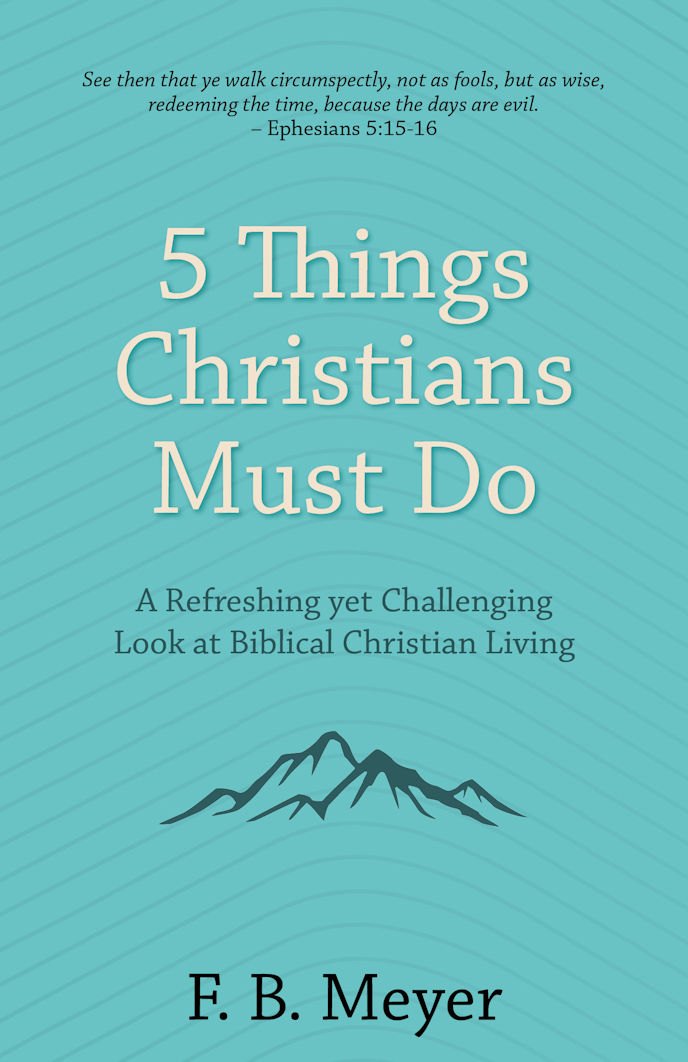 5 Things Christians Must Do by F. B. Meyer book cover