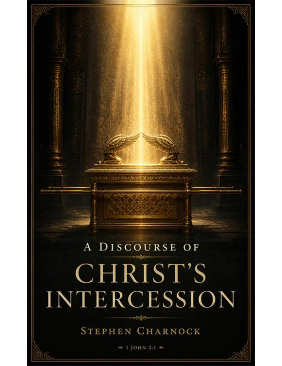 A Discourse of Christ's Intercession by Stephen Charnock book cover