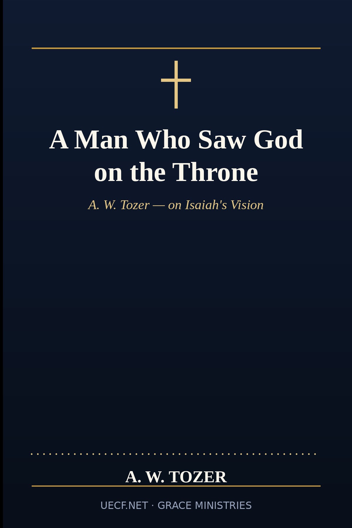 Cover: A Man Who Saw God on the Throne, a UECF.NET study companion to the A. W. Tozer sermon