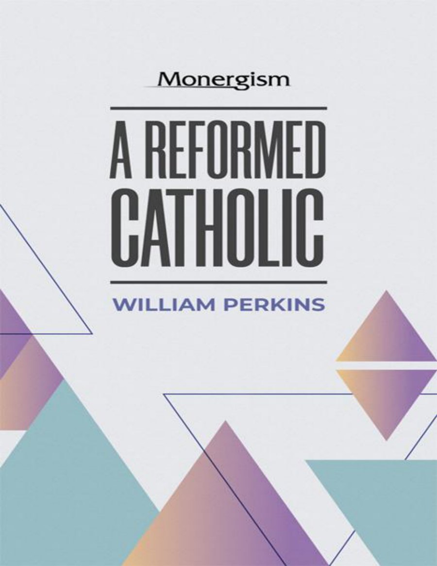 A Reformed Catholic by William Perkins book cover