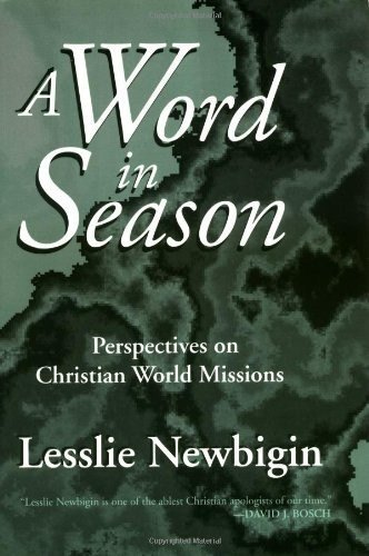 A Word in Season: Perspectives on Christian World Missions by Lesslie Newbigin book cover