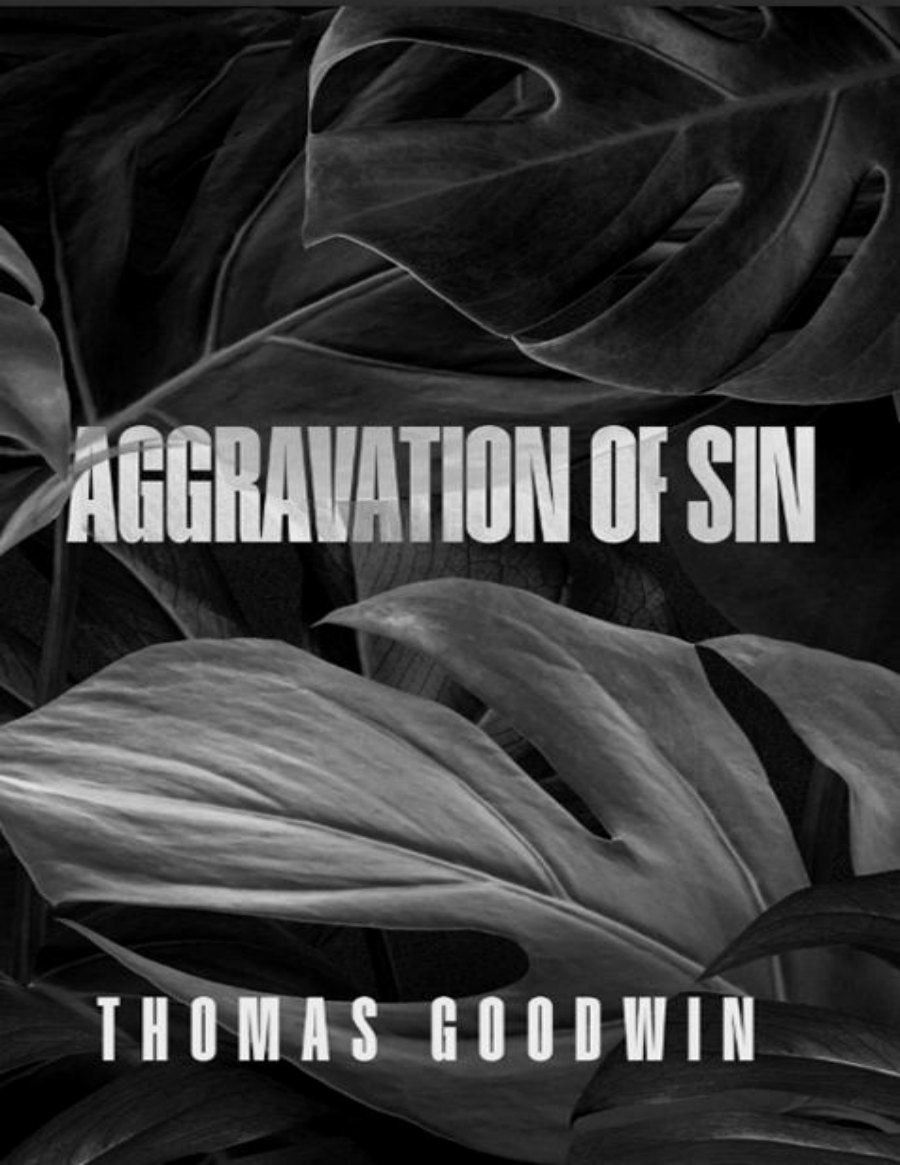 Aggravation of Sin (modernized) by Thomas Goodwin book cover