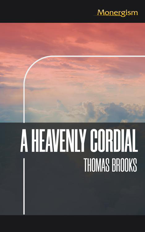 Cover of AHeavenlyCordialThomasBrooks