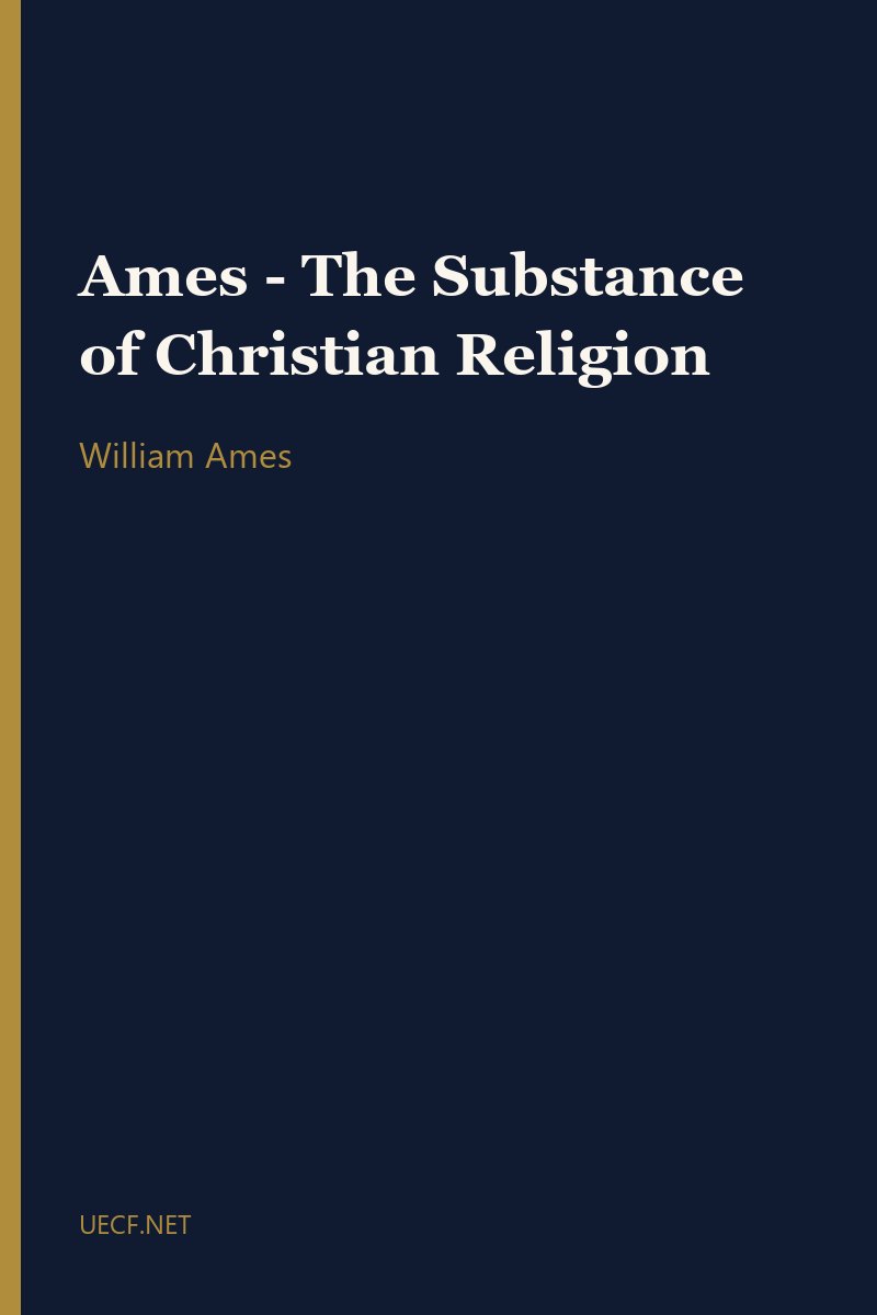 Ames - The Substance of Christian Religion by William Ames book cover