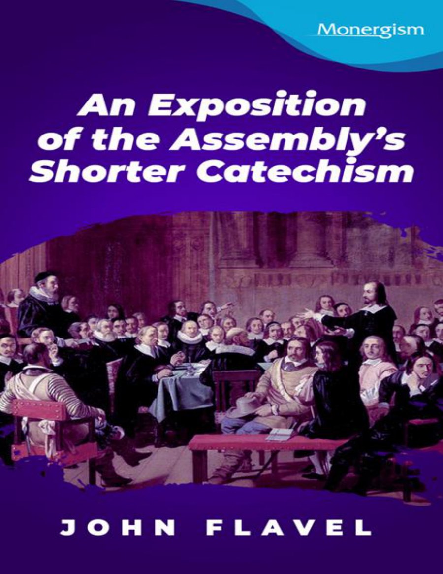 An Exposition of the Assembly's Catechism by John Flavel book cover
