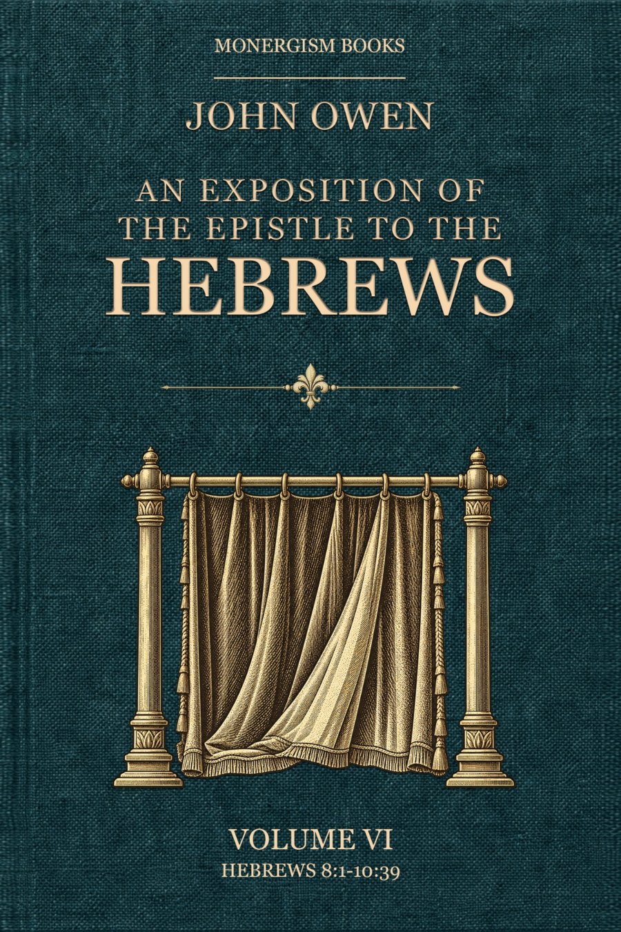 An Exposition of the Epistle to the Hebrews, Volume 6 by John Owen book cover