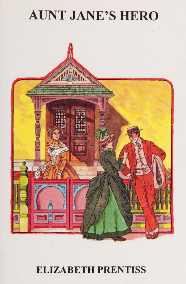 Aunt Jane's Hero by Elizabeth Prentiss book cover