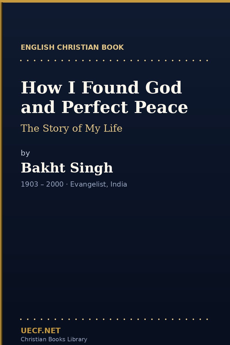Cover of How I Found God and Perfect Peace by Bakht Singh