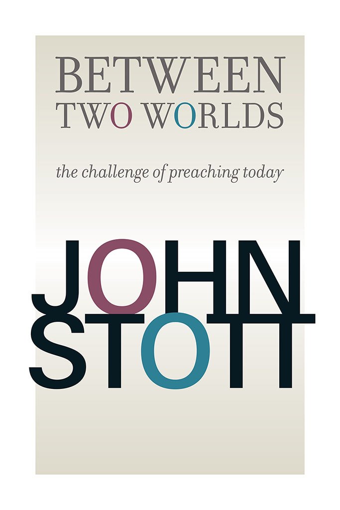 Between Two Worlds by John Stott book cover