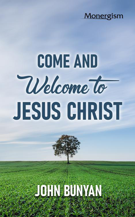 Cover of ComeandWelcomet JesusChrisJohnBunyan