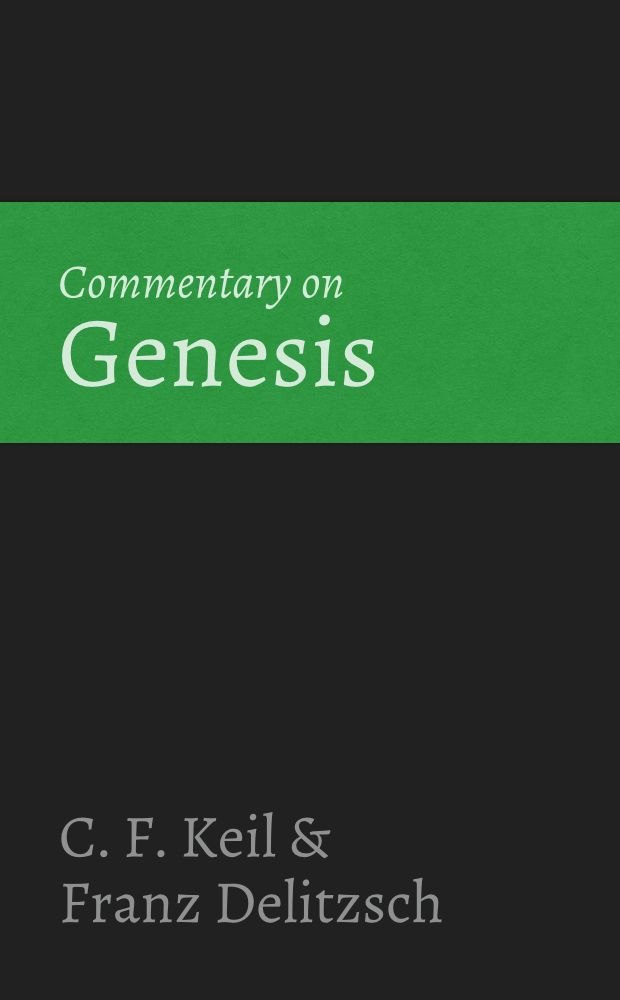 Commentary on Genesis by C. F. Keil and Franz Delitzsch book cover