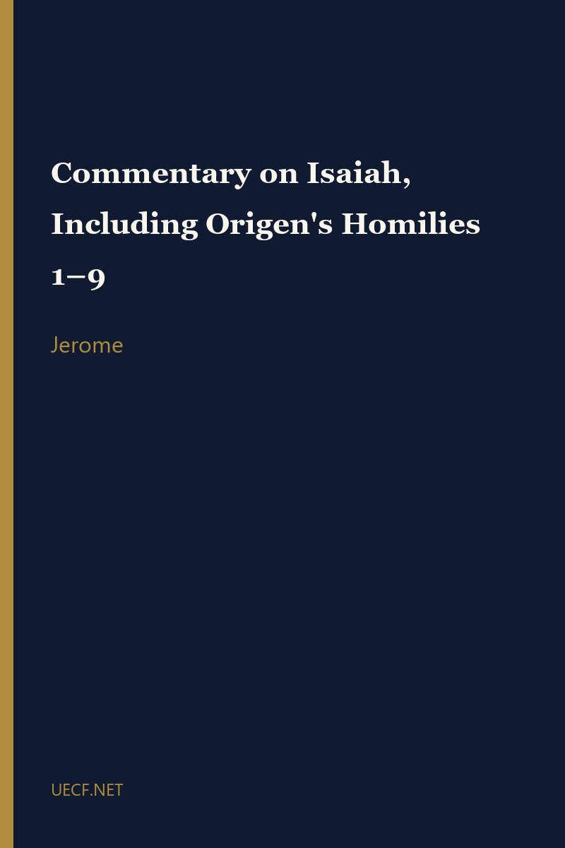 Commentary on Isaiah, Including Origen's Homilies 1–9 by Jerome book cover