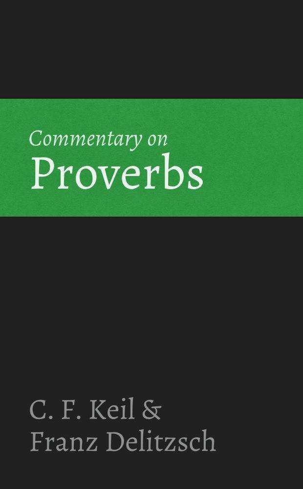Commentary on Proverbs by C. F. Keil and Franz Delitzsch book cover