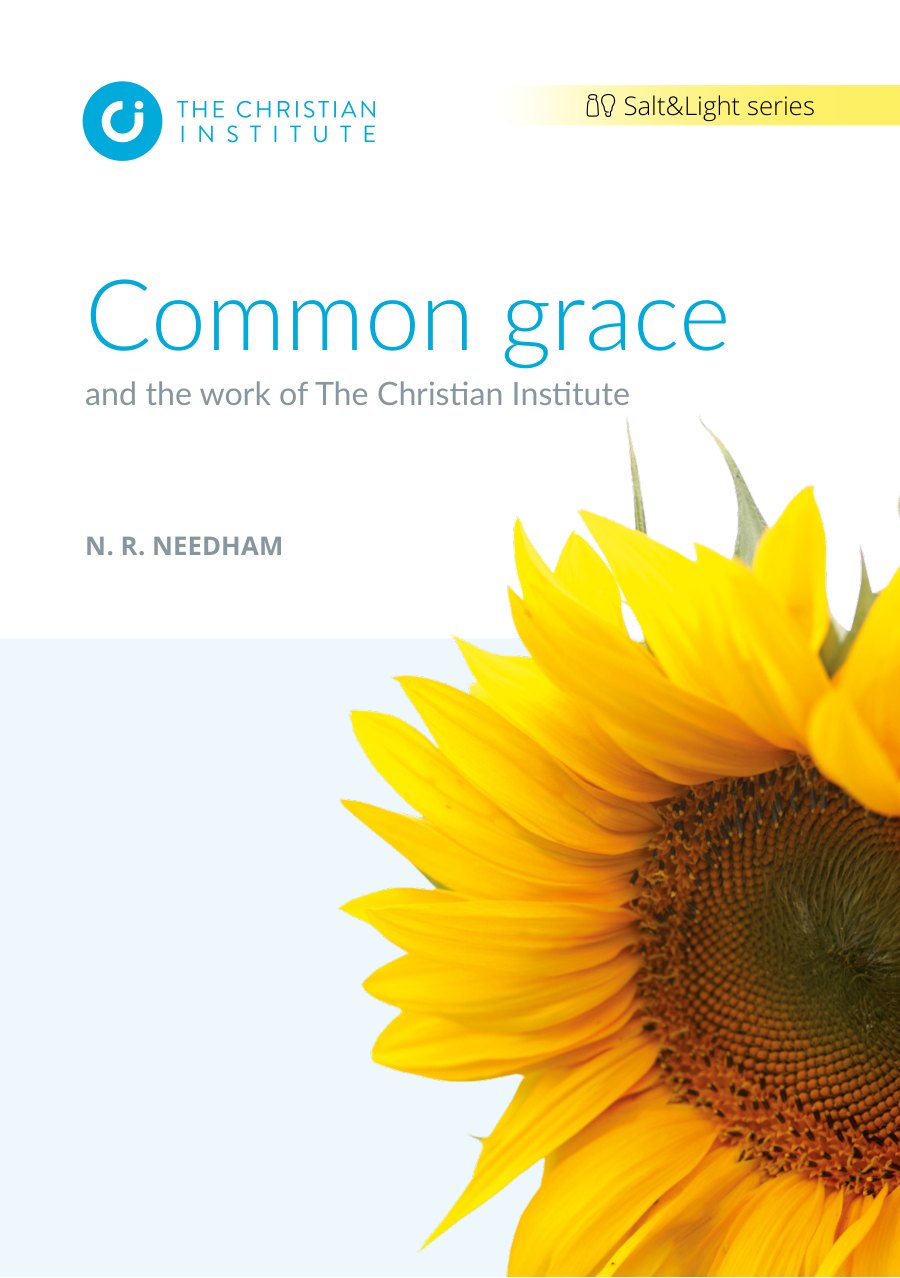Common Grace and the Work of The Christian Institute by N. R. Needham book cover
