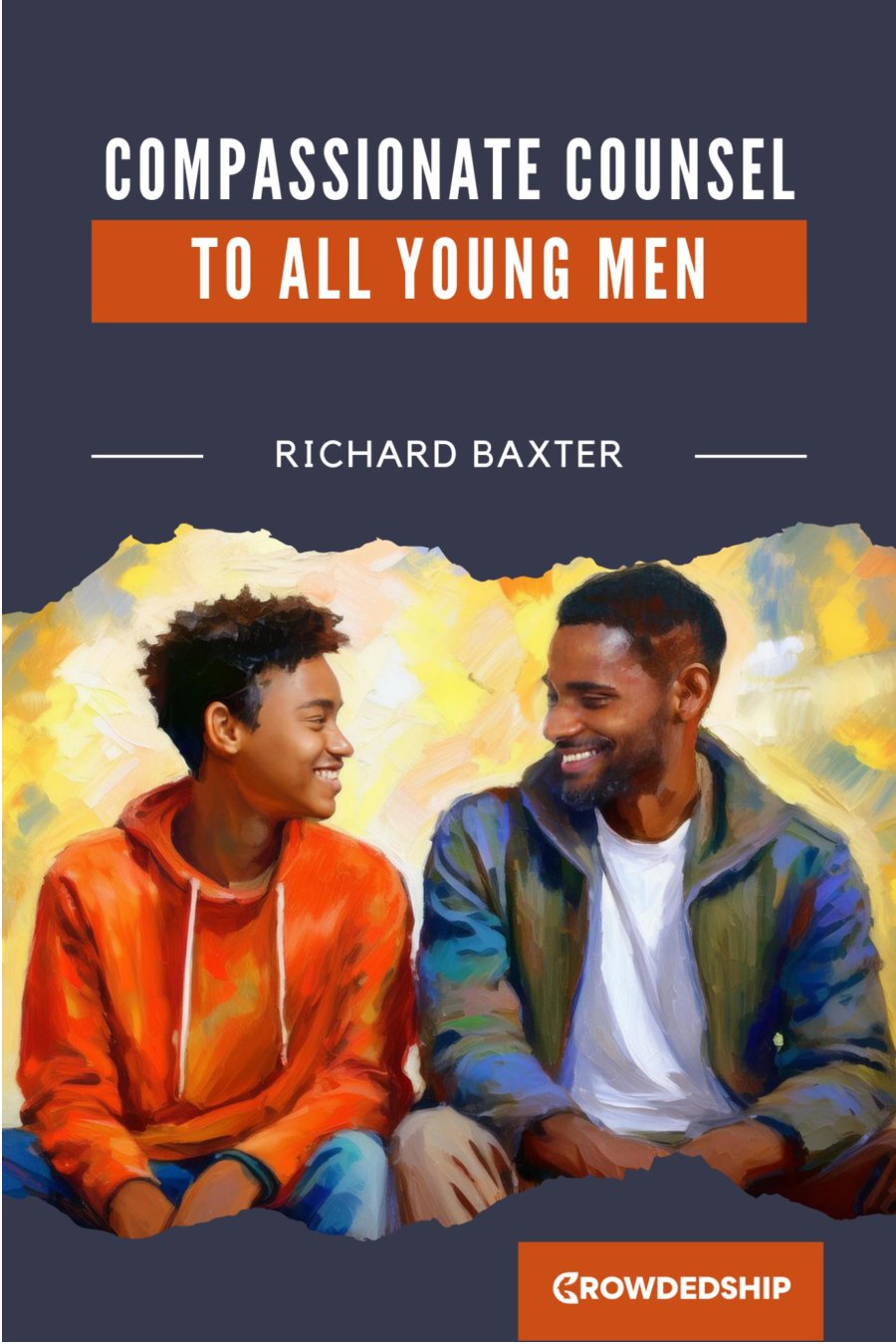 Compassionate Counsel to All Young Men by Richard Baxter book cover