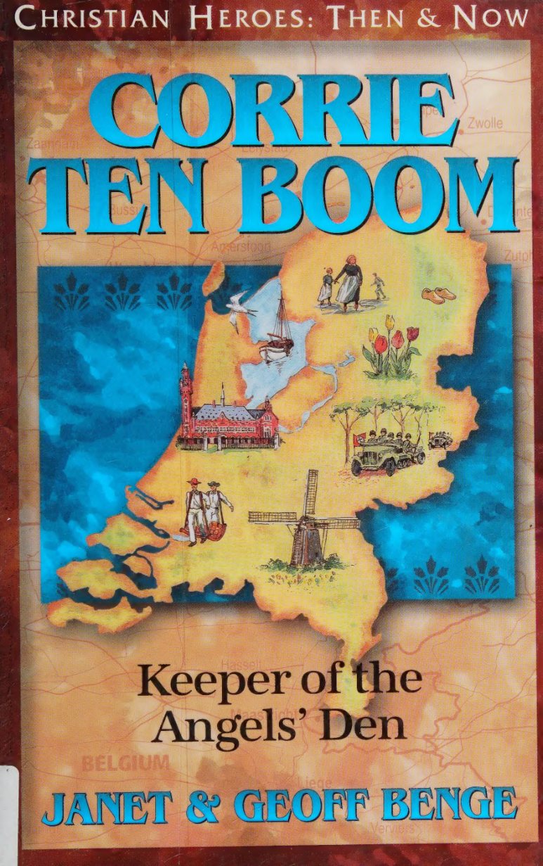 Corrie ten Boom: Keeper of the Angels' Den by Janet Benge and Geoff Benge book cover