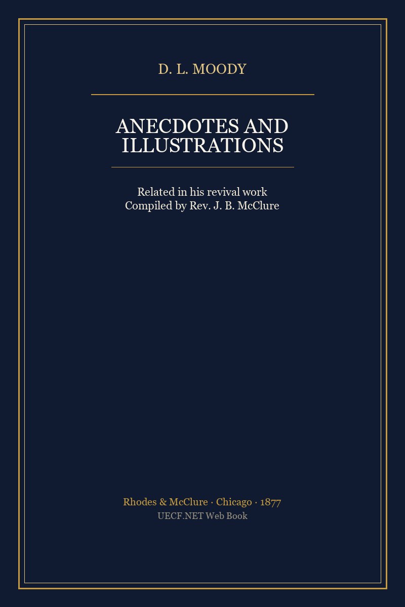 Book cover: Anecdotes and Illustrations of D. L. Moody / డి. ఎల్. మూడీ కథలును ఉపమానములును — D. L. Moody