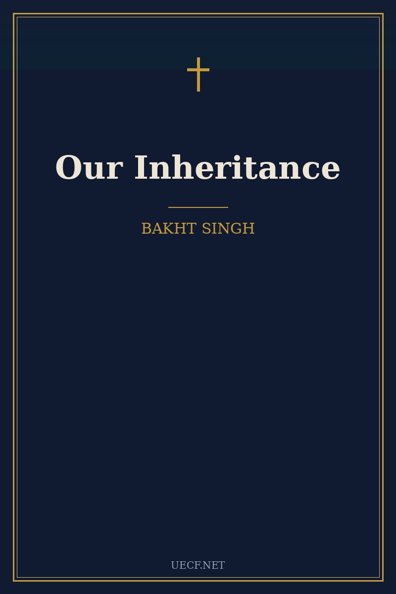 Cover of Our Inheritance by Bakht Singh