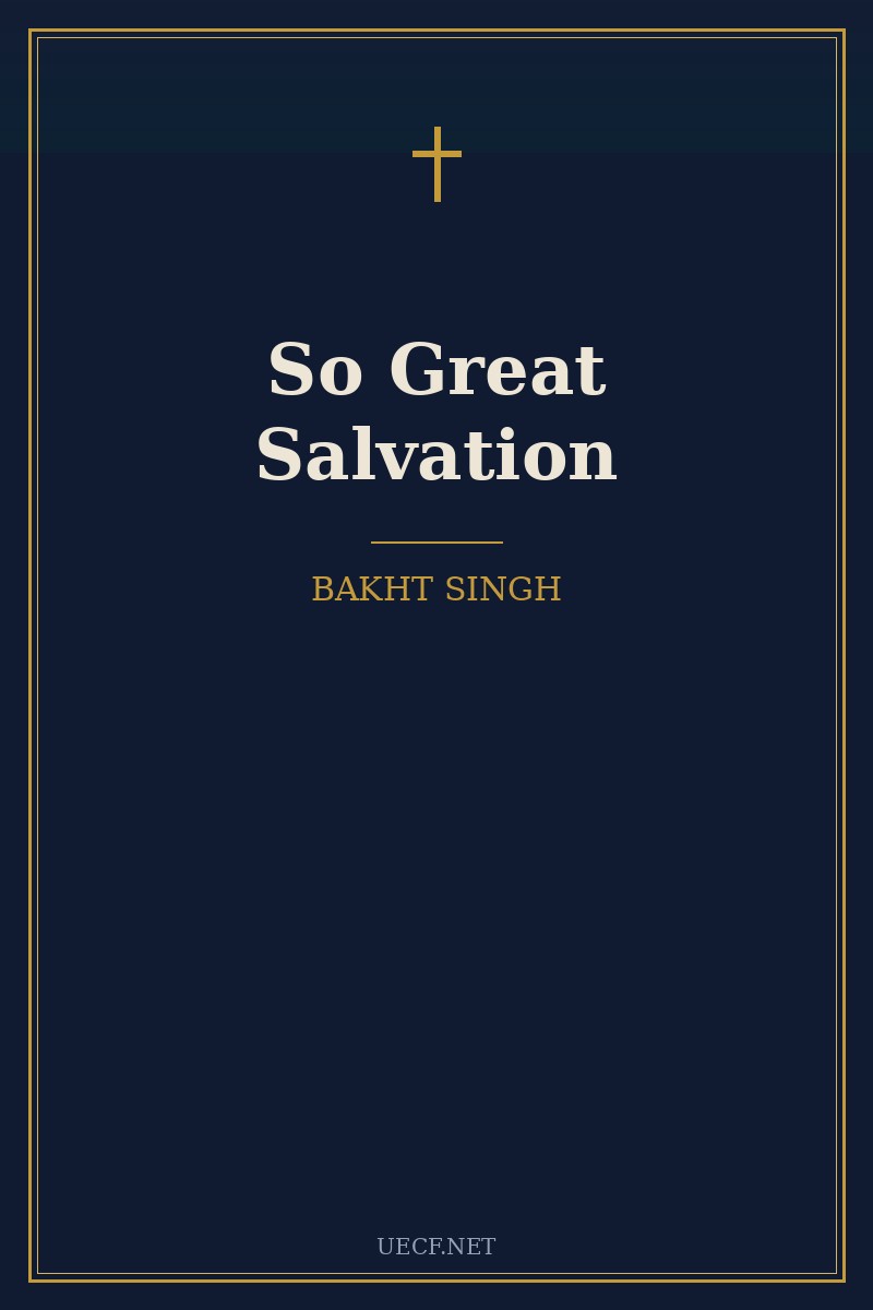 Cover of So Great Salvation by Bakht Singh