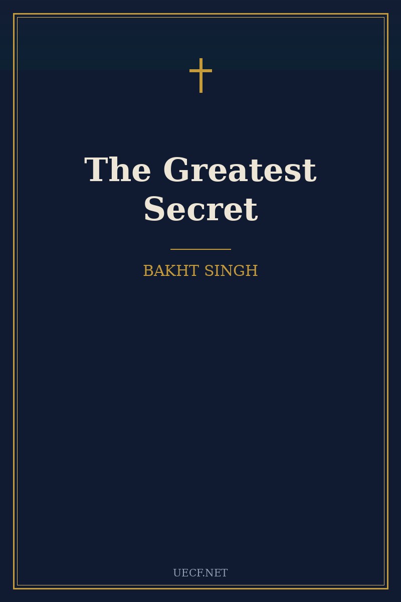 Cover of The Greatest Secret by Bakht Singh