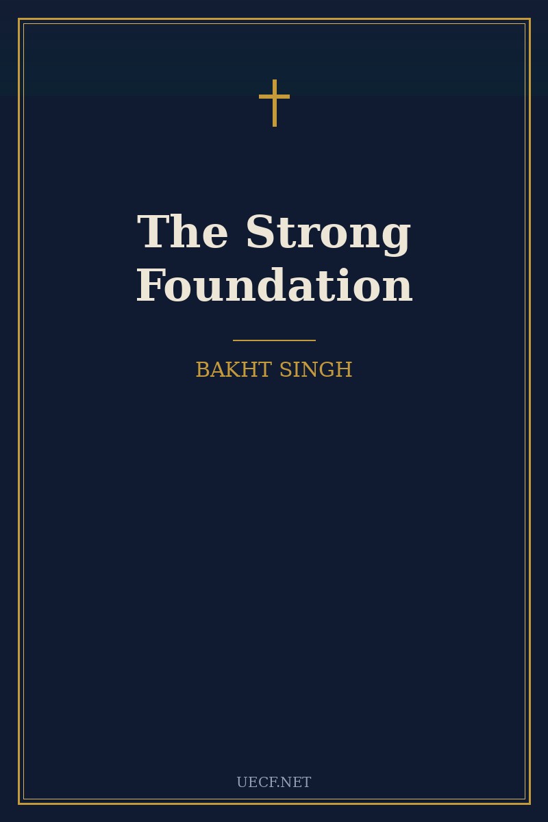 Cover of The Strong Foundation by Bakht Singh