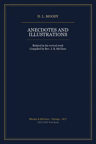 Anecdotes and Illustrations of D. L. Moody by D. L. Moody book cover