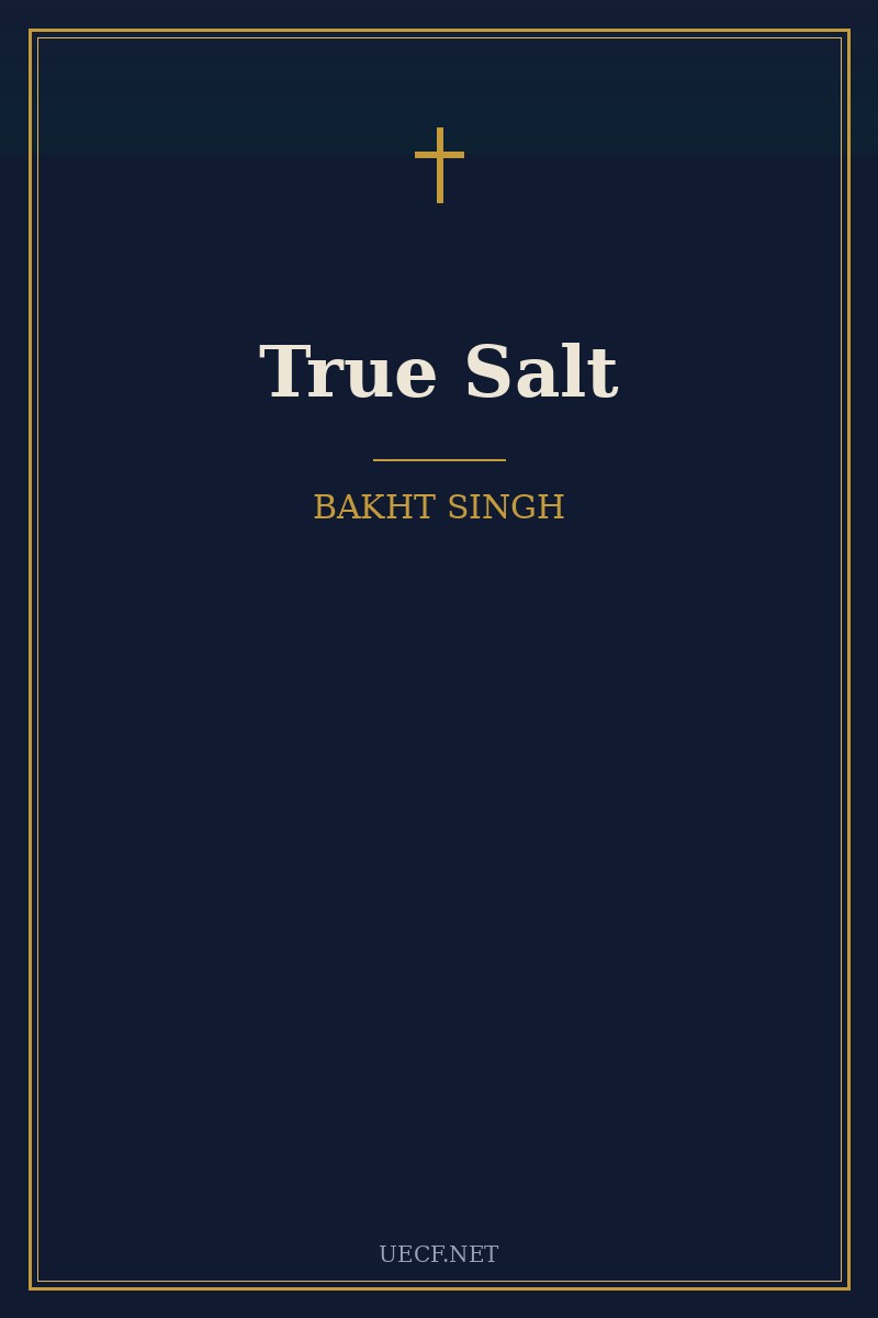 Cover of True Salt by Bakht Singh