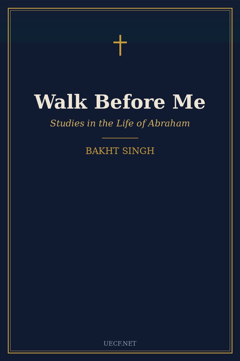 Cover of Walk Before Me, Studies in the Life of Abraham by Bakht Singh
