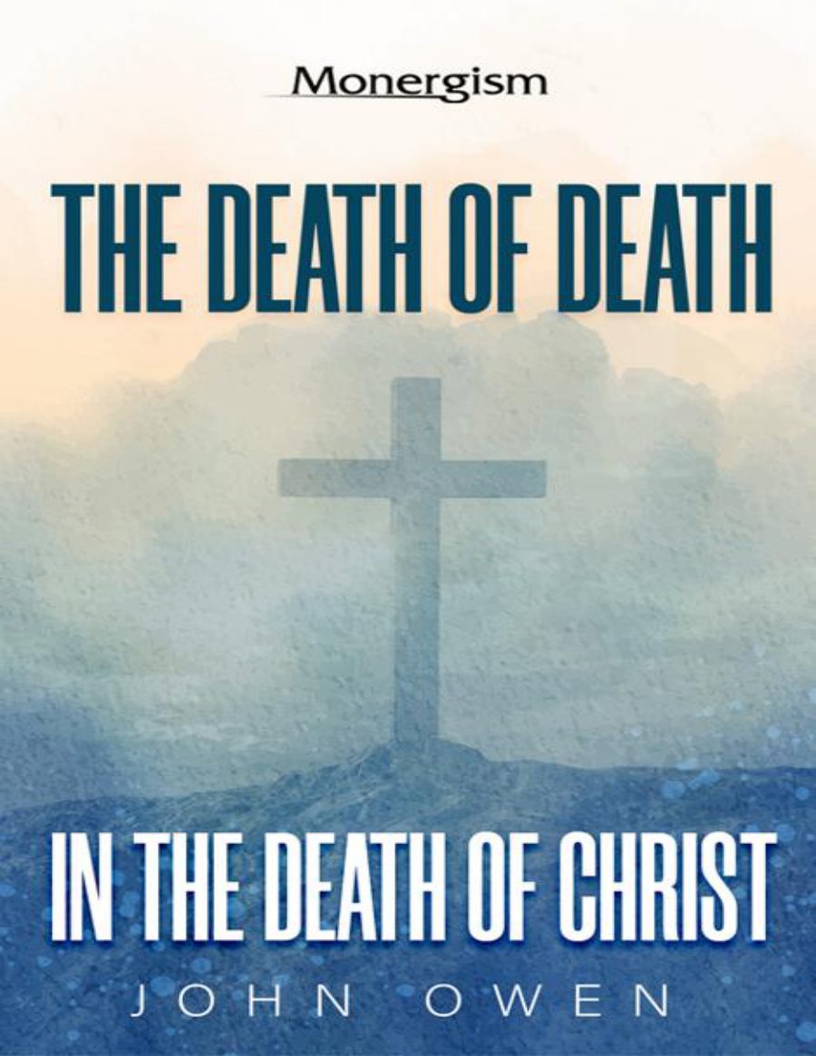 The Death of Death in the Death of Christ by John Owen book cover