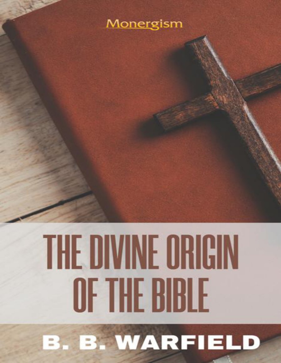 The Divine Origin of the Bible by B. B. Warfield book cover
