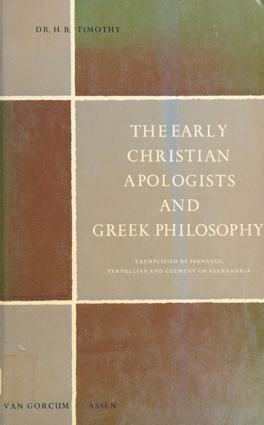 The Early Christian Apologists and Greek Philosophy by Hamilton Baird Timothy book cover