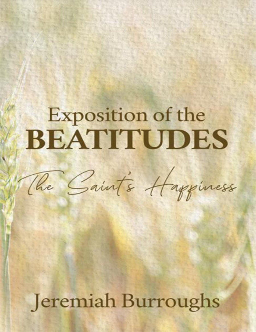 Exposition of the Beatitudes by Jeremiah Burroughs book cover