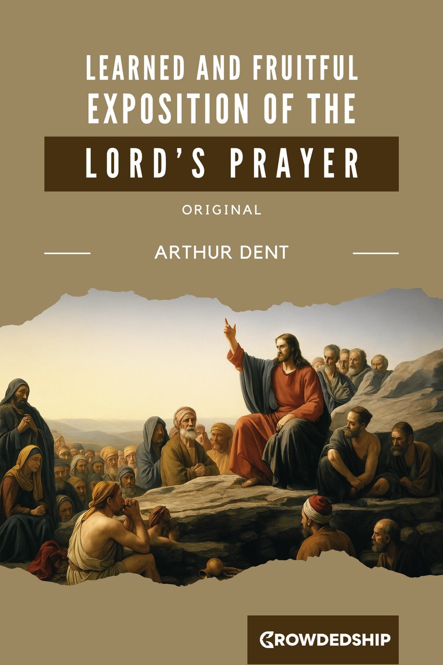 A Learned and Fruitful Exposition upon the Lord's Prayer by Arthur Dent book cover