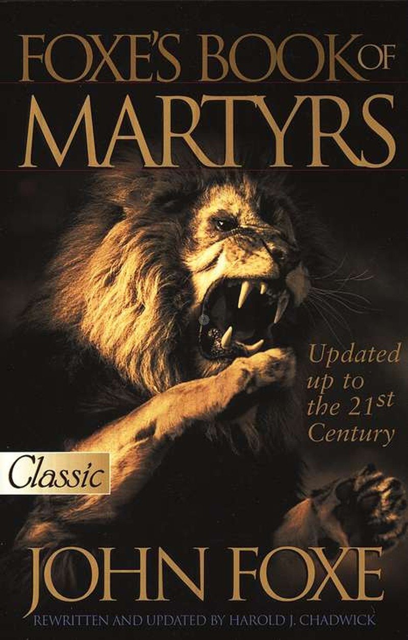 Foxe's Book of Martyrs by John Foxe book cover