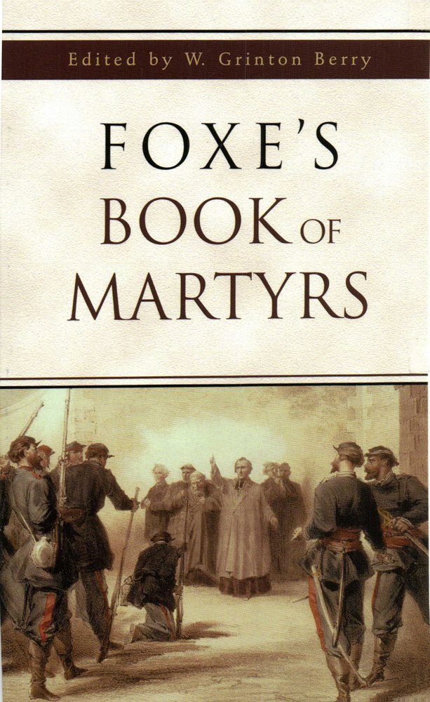 Foxe's Book of Martyrs by John Foxe book cover