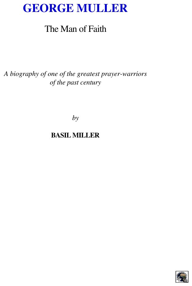 George Muller: The Man of Faith by Basil Miller