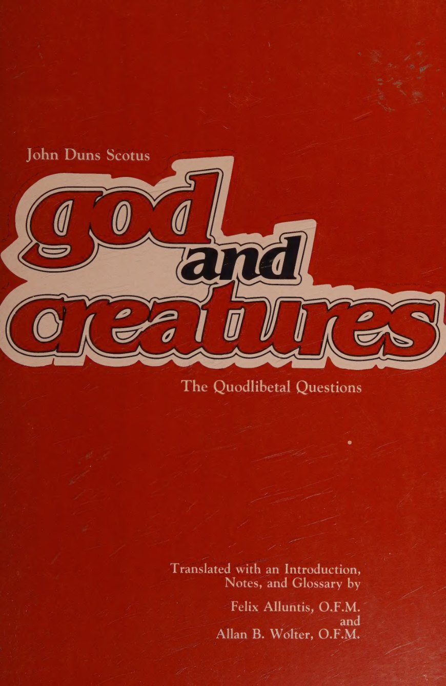 God and Creatures: The Quodlibetal Questions by John Duns Scotus book cover