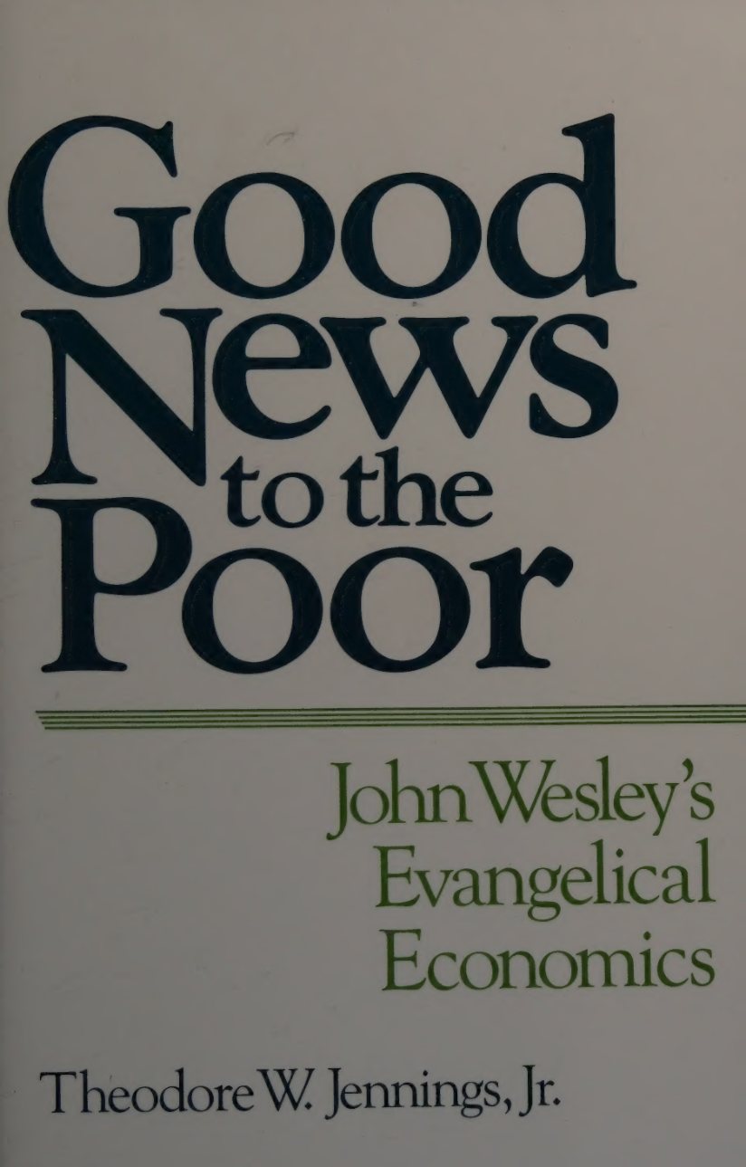 Good News to the Poor: John Wesley's Evangelical Economics by Theodore W. Jennings Jr. book cover