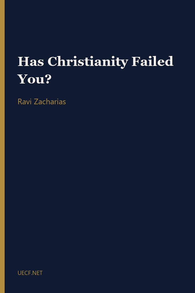 Has Christianity Failed You? by Ravi Zacharias book cover