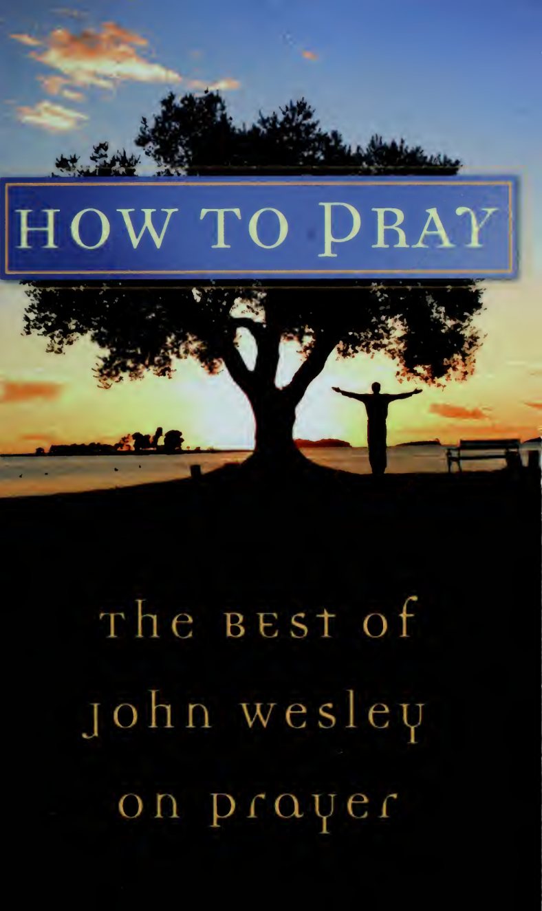 How to Pray: The Best of John Wesley on Prayer by John Wesley book cover
