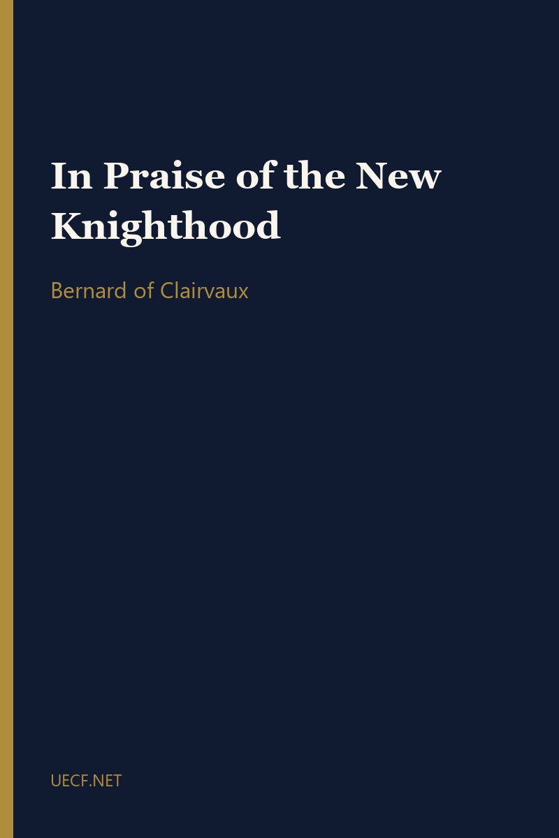 In Praise of the New Knighthood by Bernard of Clairvaux book cover