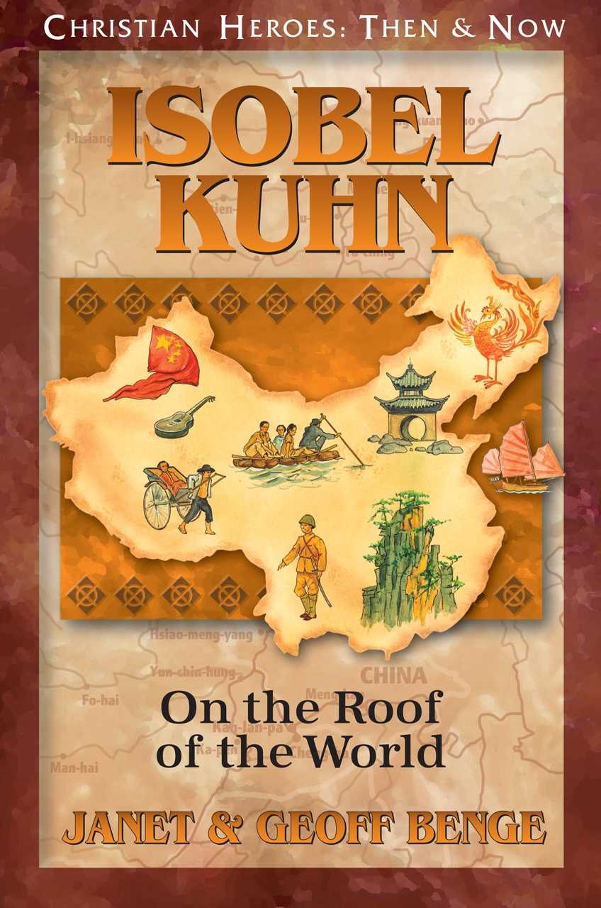 Isobel Kuhn: On the Roof of the World by Janet Benge book cover