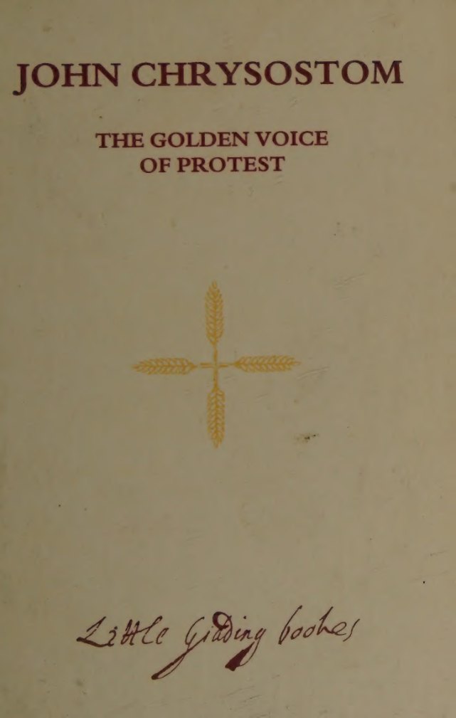 John Chrysostom: The Golden Voice of Protest by John Chrysostom book cover