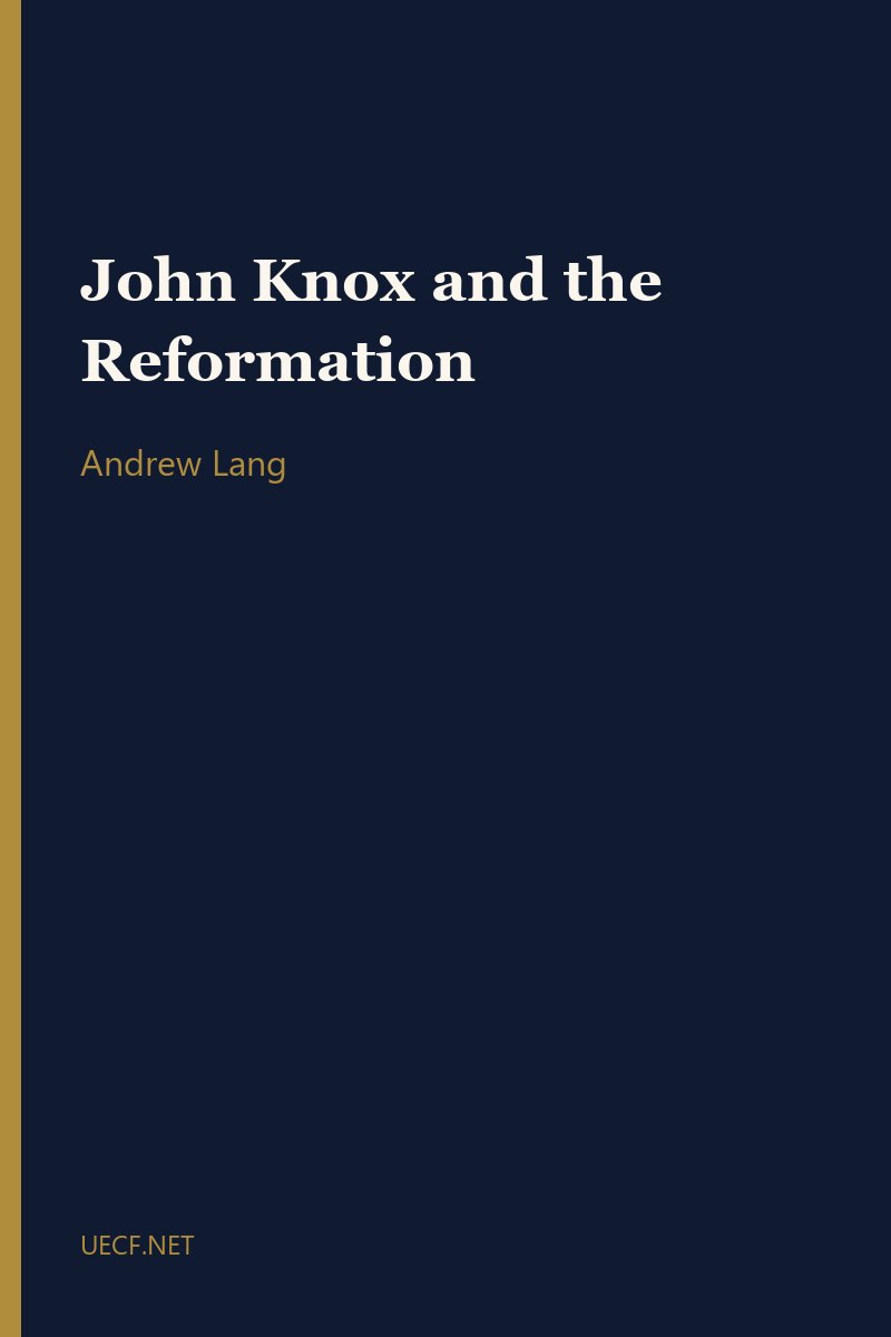 John Knox and the Reformation by Andrew Lang book cover
