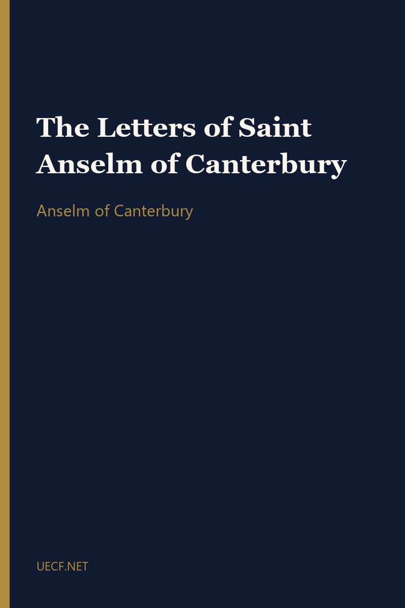 The Letters of Saint Anselm of Canterbury by Anselm of Canterbury book cover