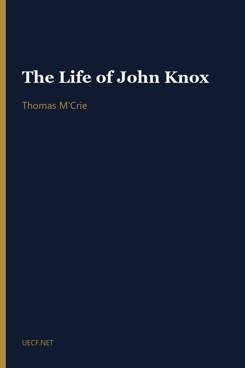 The Life of John Knox by Thomas M'Crie book cover