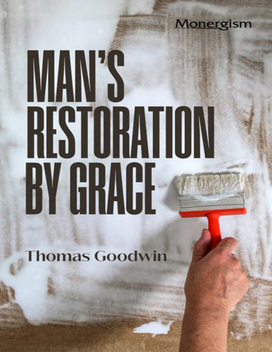 Man's Restoration by Grace by Thomas Goodwin book cover