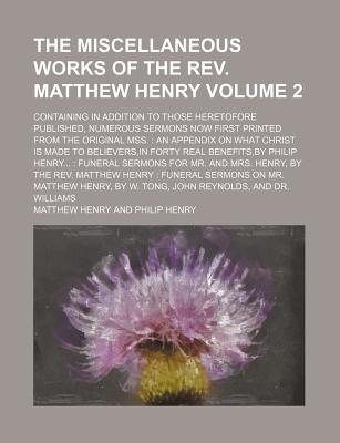 Cover of The Miscellaneous Works of the Reverend Matthew Henry, Volume 2