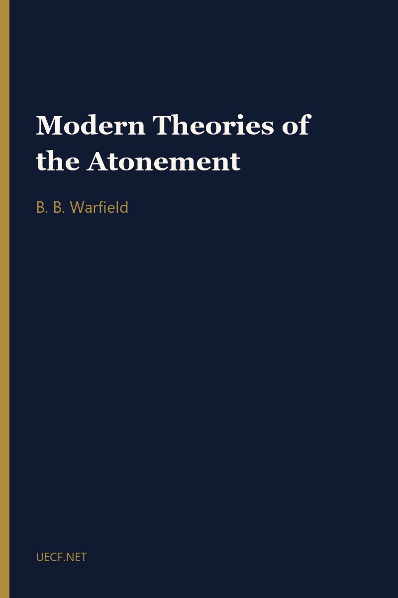 Modern Theories of the Atonement by B. B. Warfield book cover