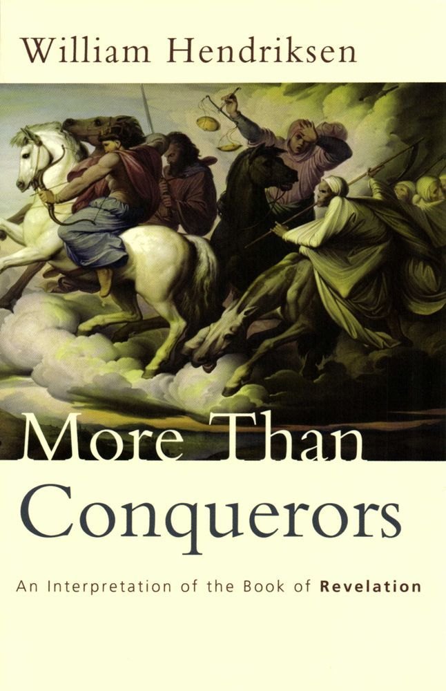 More Than Conquerors: An Interpretation of the Book of Revelation by William Hendriksen book cover